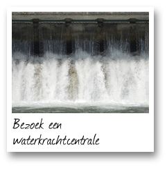 Bezoek een waterkrachtcentrale 