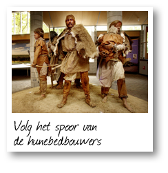Volg het spoor van de hunebedbouwers